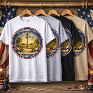 America 250 Farmington CT T-shirt
